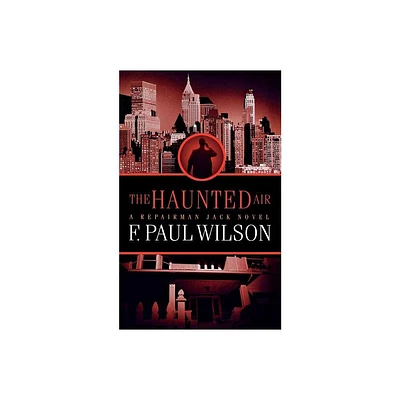 Haunted Air - (Repairman Jack) by F Paul Wilson (Paperback)