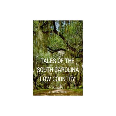 Tales of the South Carolina Low Country - by Nancy Rhyne (Paperback)