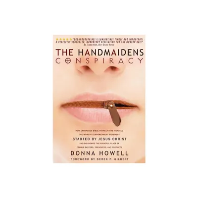 The Handmaidens Conspiracy - by Donna Howell (Paperback)