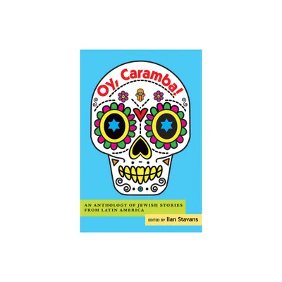 Oy, Caramba! - by Ilan Stavans (Paperback)