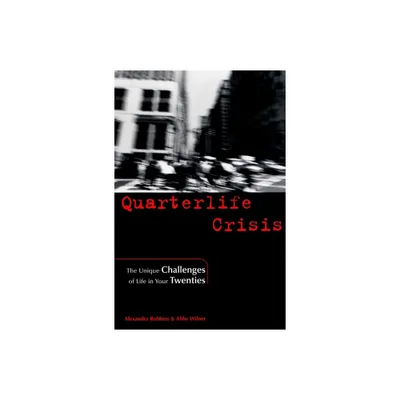 Quarterlife Crisis - by Alexandra Robbins & Abby Wilner (Paperback)