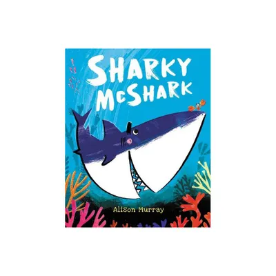 Sharky McShark - by Alison Murray (Paperback)