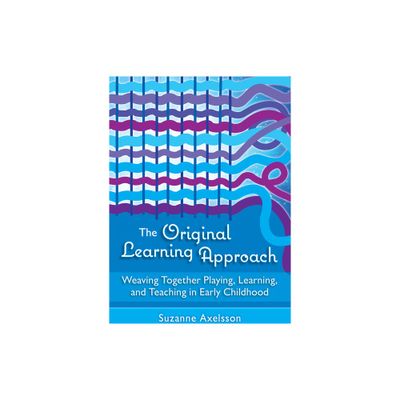 The Original Learning Approach - by Suzanne Axelsson (Paperback)