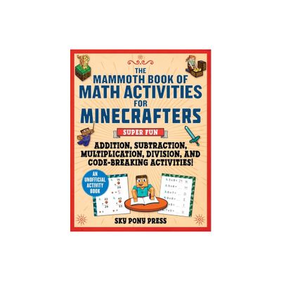 The Mammoth Book of Math Activities for Minecrafters - by Jen Funk Weber (Paperback)