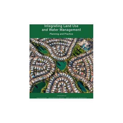 Integrating Land Use and Water Management - (Policy Focus Reports) by Erin Rugland (Paperback)