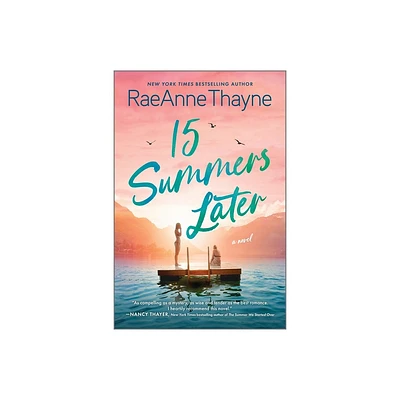 15 Summers Later - by Raeanne Thayne (Paperback)