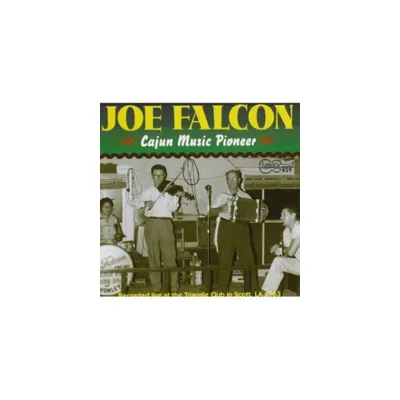 Joe Falcon - Cajun Music Pioneer (CD)