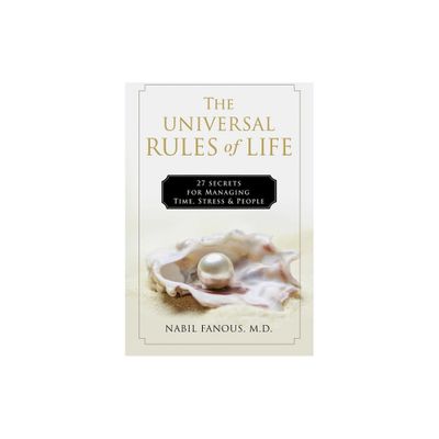 The Universal Rules of Life - by Nabil Fanous (Hardcover)