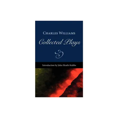 Collected Plays - by Charles Williams (Paperback)