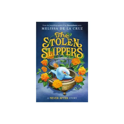 Never After: The Stolen Slippers - (Chronicles of Never After) by Melissa de la Cruz (Paperback)