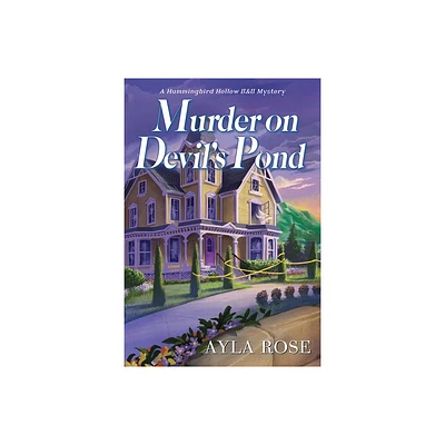 Murder on Devils Pond - (A Hummingbird Hollow B&b Mystery) by Ayla Rose (Hardcover)