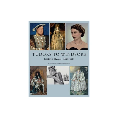 Tudors to Windsors - (Hardcover)