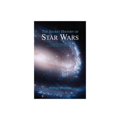 The Secret History of Star Wars - by Michael Kaminski (Paperback)