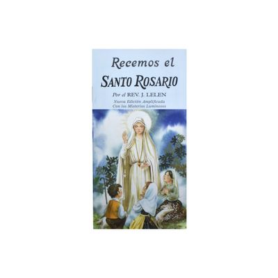 Recemos El Santo Rosario - by J M Lelen (Paperback)