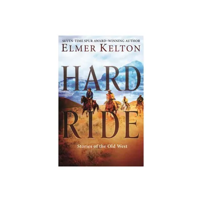 Hard Ride - by Elmer Kelton (Paperback)