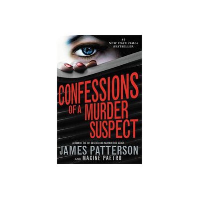 Confessions of a Murder Suspect - by James Patterson & Maxine Paetro (Paperback)