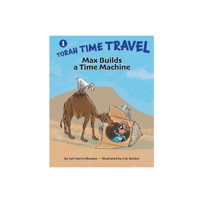 Max Builds a Time Machine - by Carl Harris Shuman (Hardcover)