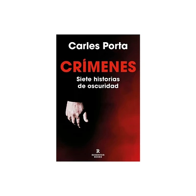 Crmenes. Siete Historias de Oscuridad / Crimes. Seven Tales of Darkness - by Carles Porta (Paperback)