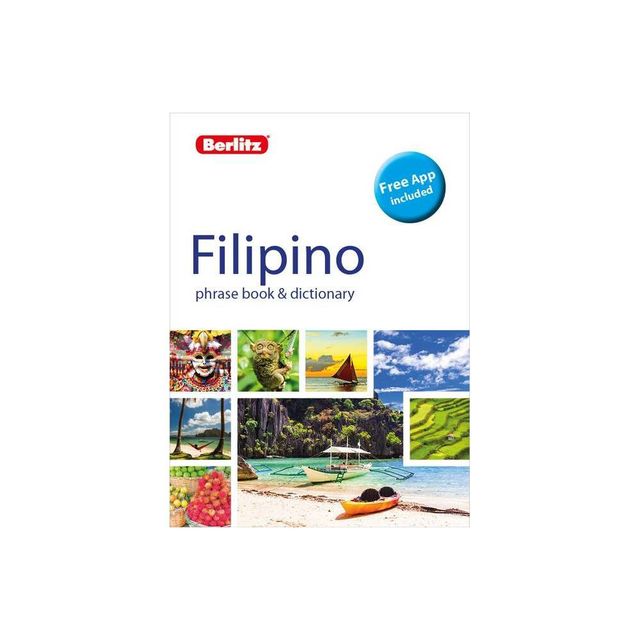 Berlitz Phrase Book & Dictionary Filipino (Tagalog) (Bilingual Dictionary) - (Berlitz Phrasebooks) 2nd Edition by Berlitz Publishing (Paperback)