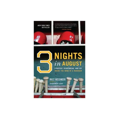 Three Nights in August - by Buzz Bissinger (Paperback)