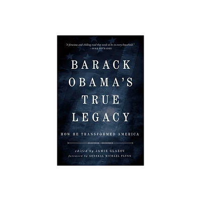 Obamas True Legacy - by Jamie Glazov (Paperback)