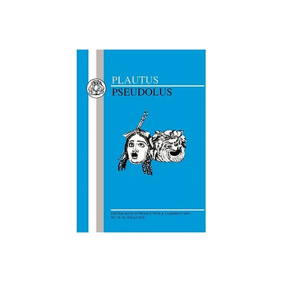 Plautus: Pseudolus - (Latin Texts) (Paperback)