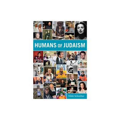 Humans of Judaism - by Nikki Schreiber (Hardcover)