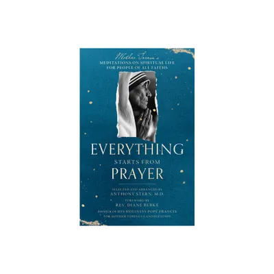 Everything Starts from Prayer - by Mother Teresa (Paperback)