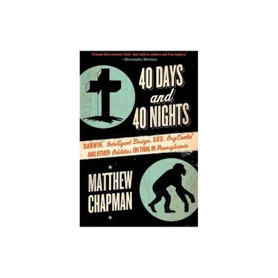 40 Days and 40 Nights - by Matthew Chapman (Paperback)