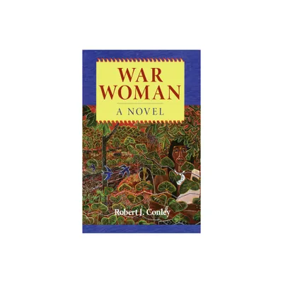 War Woman - by Robert Conley (Paperback)