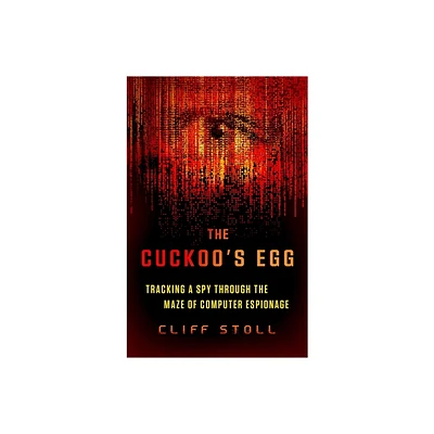 The Cuckoos Egg - by Cliff Stoll (Paperback)