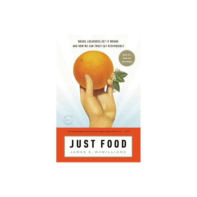 Just Food - by James E McWilliams (Paperback)