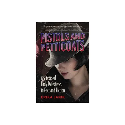 Pistols and Petticoats - by Erika Janik (Paperback)