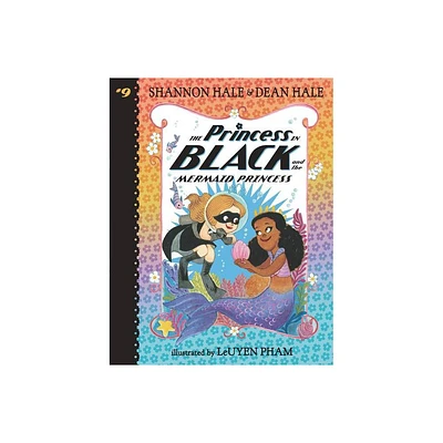 The Princess in Black and the Mermaid Princess - by Shannon Hale & Dean Hale (Paperback)