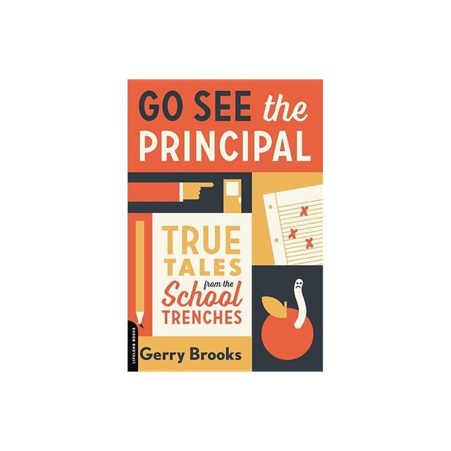 Go See the Principal - by Gerry Brooks (Paperback)