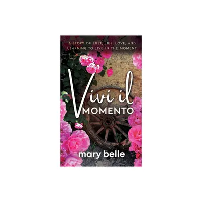 Vivi il Momento - by Mary Belle (Paperback)