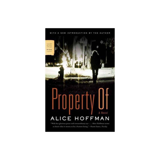 Property of - (FSG Classics) by Alice Hoffman (Paperback)