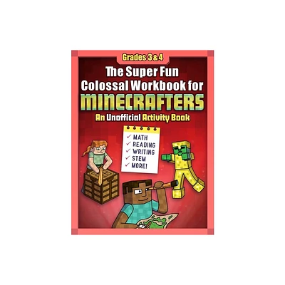 The Super Fun Colossal Workbook for Minecrafters: Grades 3 & 4 - by Sky Pony Press (Paperback)