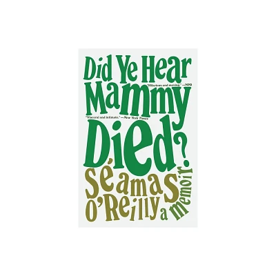 Did Ye Hear Mammy Died? - by Samas OReilly (Paperback)