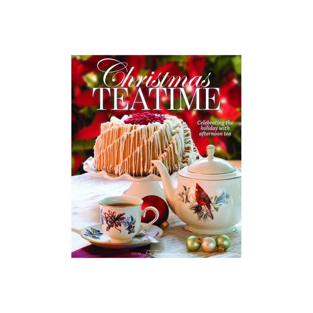 Christmas Teatime - by Lorna Ables Reeves (Hardcover)