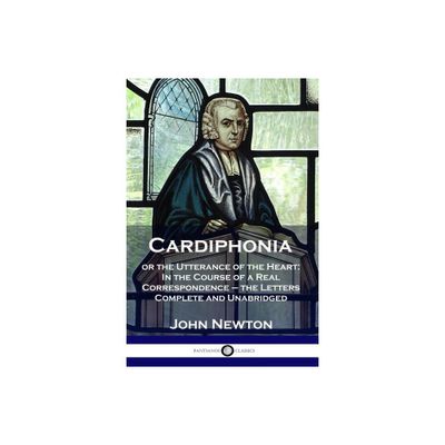 Cardiphonia - by John Newton (Paperback)