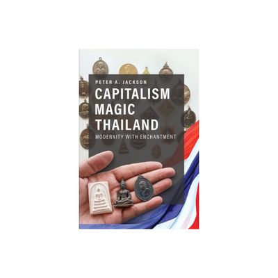 Capitalism Magic Thailand - by Peter A Jackson (Paperback)