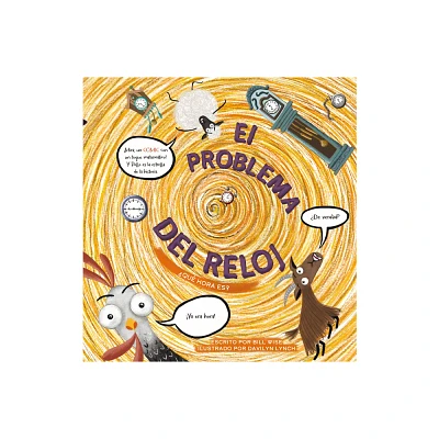 El Problema del Reloj: Qu Hora Es? - by Bill Wise (Hardcover)