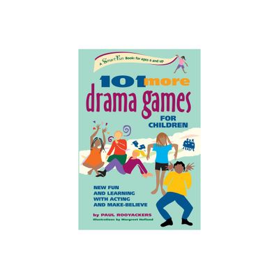 101 More Drama Games for Children