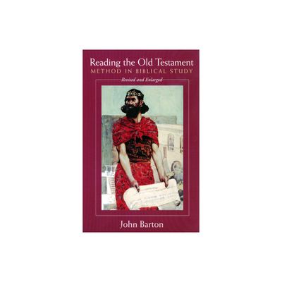 Reading the Old Testament, Revised and Expanded - by John Barton (Paperback)