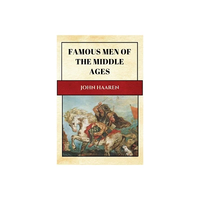 Famous Men of the Middle Ages - Large Print by John Haaren (Paperback)