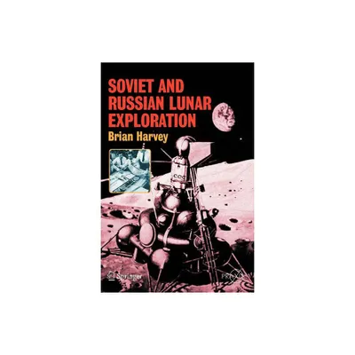 Soviet and Russian Lunar Exploration - by Brian Harvey (Paperback)