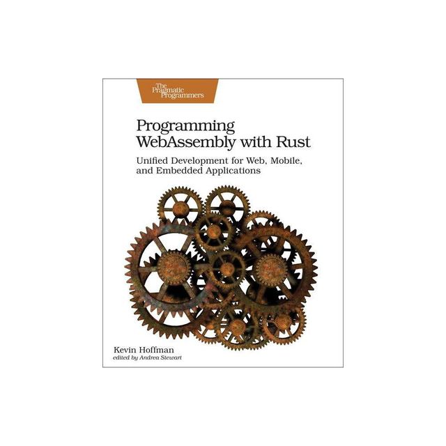 Programming Webassembly with Rust - by Kevin Hoffman (Paperback)