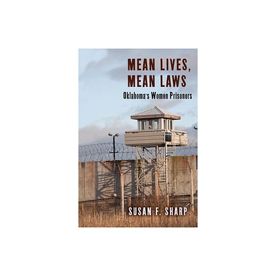 Mean Lives, Mean Laws - (Critical Issues in Crime and Society) by Susan F Sharp (Paperback)