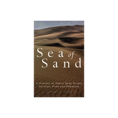 Sea of Sand - (Public Lands History) by Michael M Geary (Paperback)